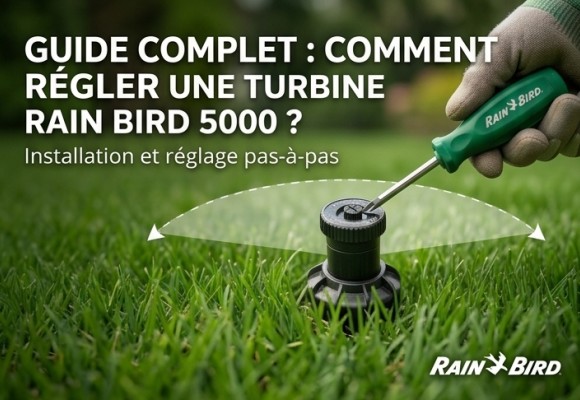 Comment régler une turbine Rain Bird 5000 ? Guide complet d'installation et réglage