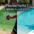 Pourquoi ma piscine devient verte ? Causes, diagnostic et solutions efficaces
